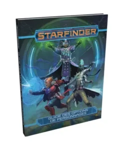Starfinder : Guide Des Options De Personnages